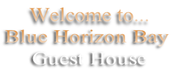 Blue Horizon Bay
 Guest House