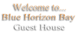 Blue Horizon Bay
 Guest House